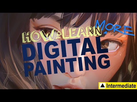 How to Learn MORE Digital Painting (Intermediate)