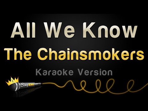 The Chainsmokers ft. Phoebe Ryan - All We Know (Karaoke Version)