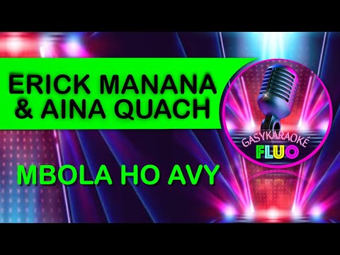 Karaoke MBOLA HO AVY - ERICK MANANA & AINA QUACH
