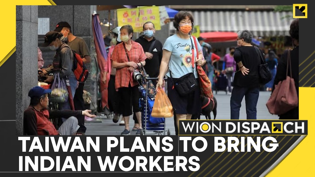 Taiwan Plans To Bring Indian Workers Amid Labour Shortage Concerns | WION Dispatch