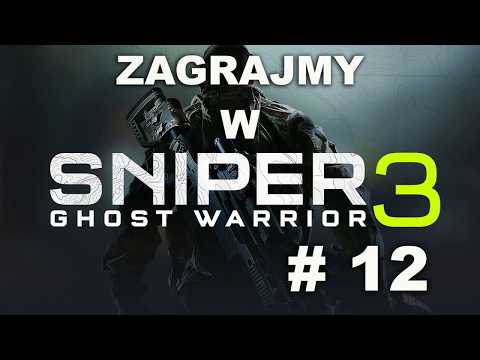 Zagrajmy w Sniper Ghost Warrior 3 - cz.12 - Akt III - Pułapka na szczury / Nieproszony Gość