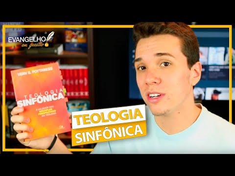 TEOLOGIA SINFNICA - ED. VIDA NOVA | RESENHANDO: 04