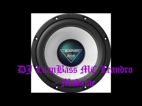 DJ LuanBass MC Leandrinho - Madame