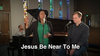 Song of the Week - #17 - "Jesus Be Near To Me" - Tommy Walker