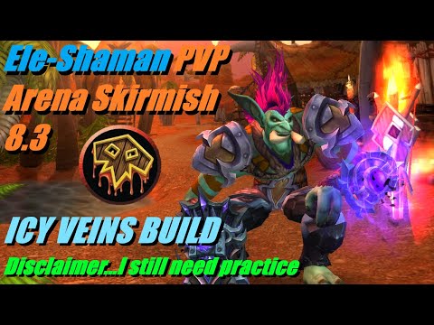 Elemental Shaman PVP, Arena Skirmish 8.3 WOW BFA