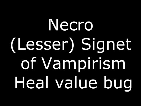 Necromancer - Lesser Signet of Vampirism - Heal value bug