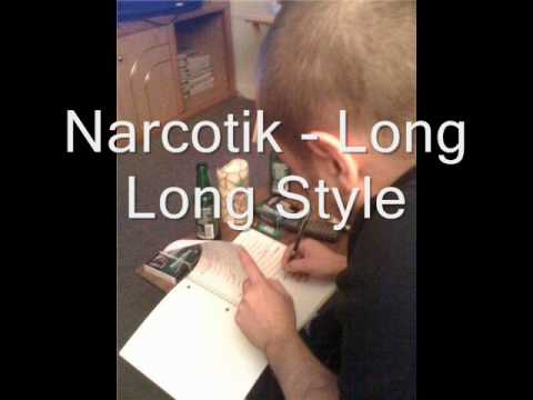 Narcotik - Long Long Style