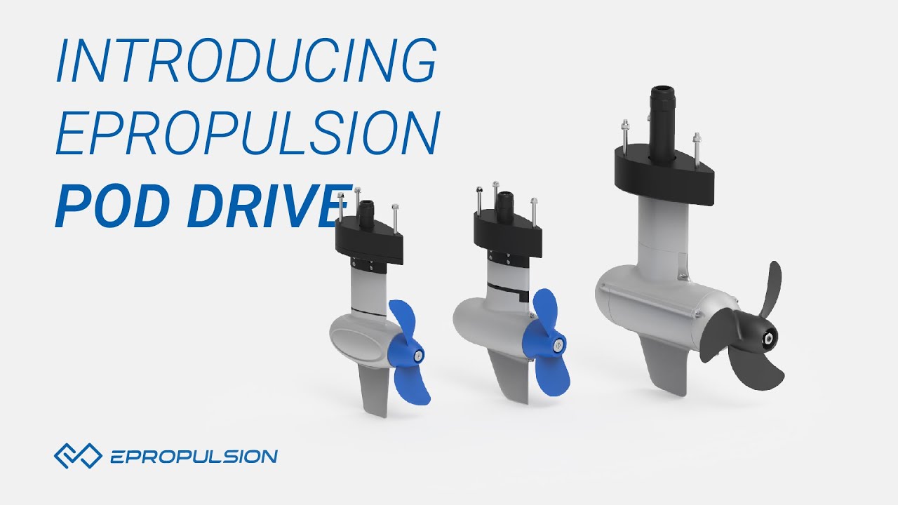 Introducing ePropulsion Pod Drive