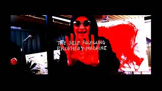 The Self Fulfilling Prophecy Machine - OWN HEART BEATING