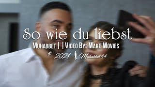 Musik-Video-Miniaturansicht zu So wie du liebst Songtext von Muhabbet