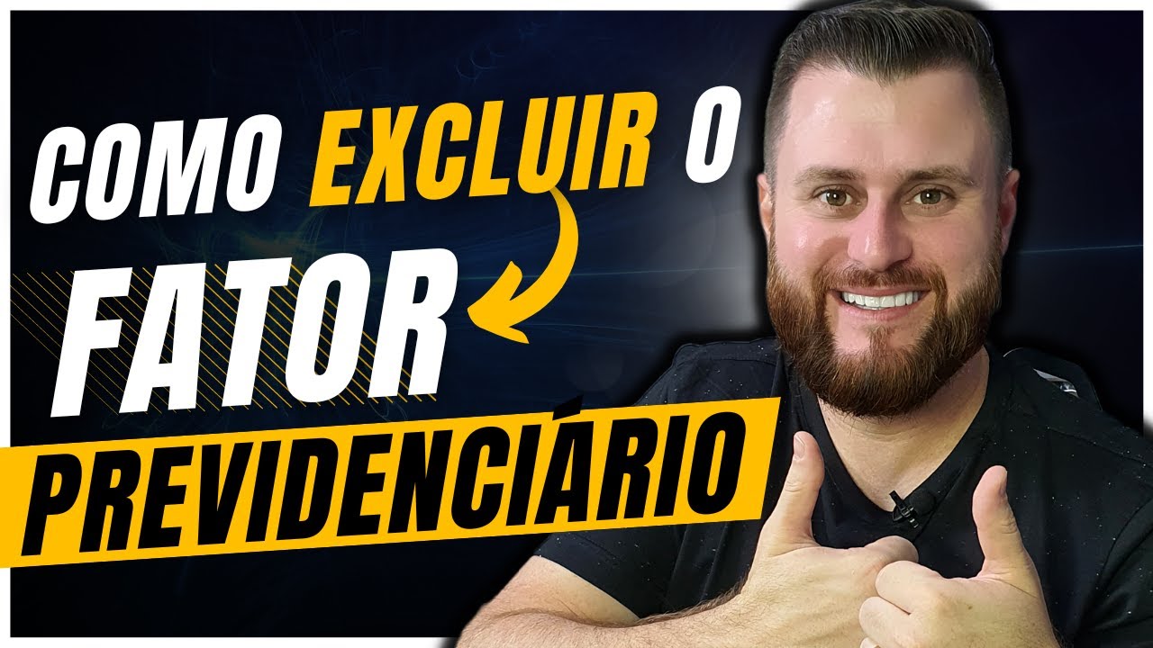 COMO EXCLUIR O FATOR PREVIDENCIÁRIO!