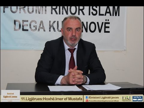 11.Emisioni Ligjëratë javore-Hoxhë.Imer ef Mustafa