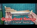PART-2 Captains Quarters Building  Queen Anne's Revenge Ship Model the Red Sail Blackbeard Ship
