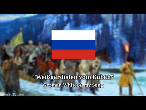 Weißgardisten vom Kuban - German White Army Song