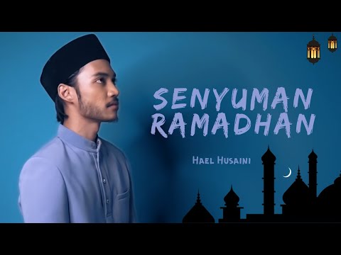 Hael Husaini - Senyuman Ramadhan [Lyric Video]
