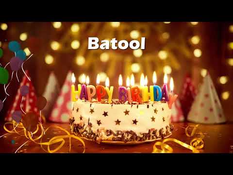 Happy Birthday Batool | Birthday Cake Batool | Birthday Song Batool | Birthday Wishes Batool