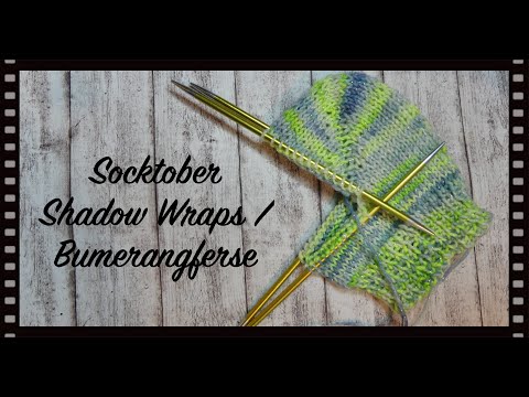 Socktober / Shadow Wraps - Bumerangferse