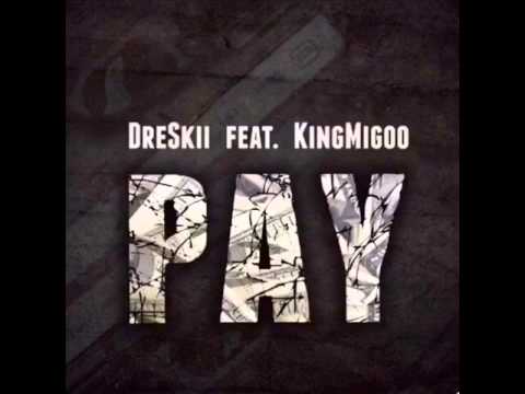 Dreskii Feat. KingMigoo - Pay