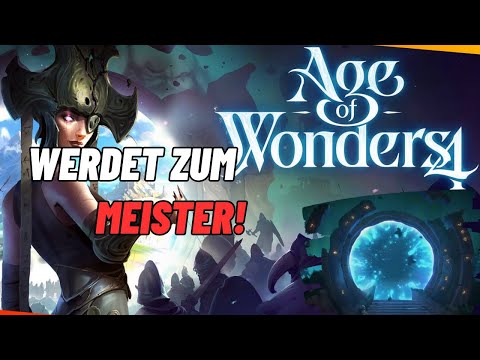 Spiel MEISTERN mit Hilfe dieser Tipps!- Tutorial Age of Wonders 4
