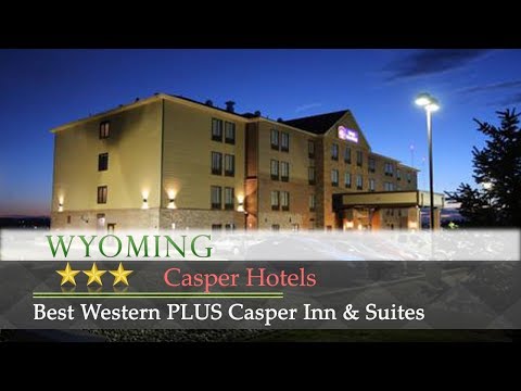 Best Western PLUS Casper Inn & Suites - Casper Hotels, Wyoming