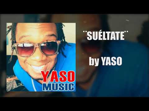 Yaso - Suéltate (Audio)