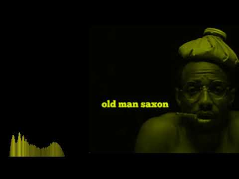 Old Man Saxon Type Beat/take 2 pills 4 yella fever