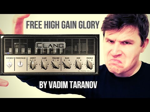Clang by Vadim Taranov - FREE High Gain Metal Amp Plugin