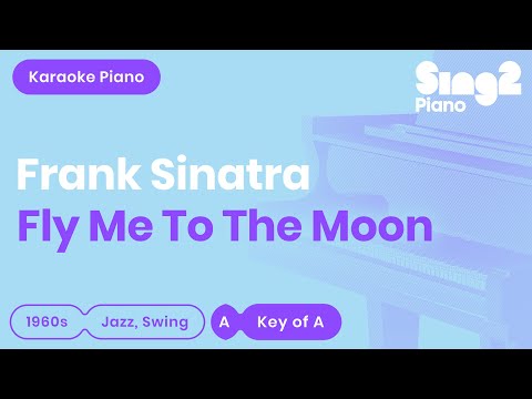 Frank Sinatra - Fly Me To The Moon (Higher Key) Piano Karaoke
