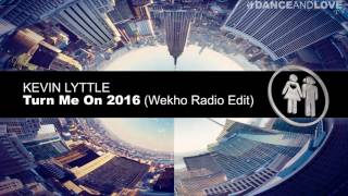 Kevin Lyttle - Turn Me On 2016 (Wekho Radio Edit)