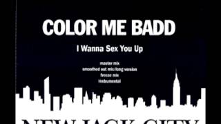 Color Me Badd - I Wanna Sex You Up (Extra Long Version)