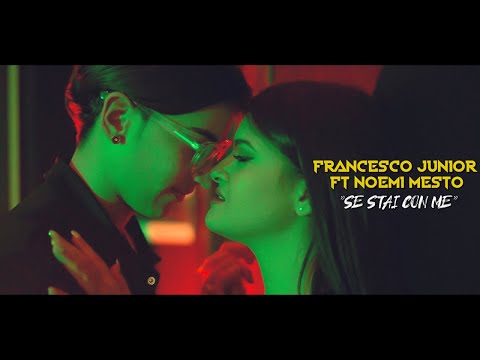 Francesco Junior Ft. Noemi Mesto - Se stai con me ( Ufficiale 2021 )