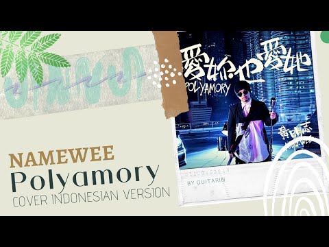 [Polyamory] Namewee (Cover Indonesia Version)