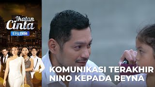 Download lagu SEDIH BANGET!! Pesan Terakhir Nino Untuk Reyna | IKATAN CINTA | EPS.1108 mp3