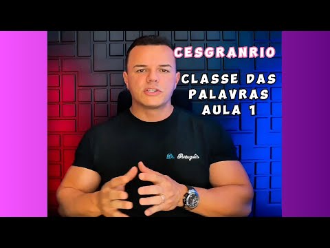 Emprego das CLASSES DE PALAVRAS | Resolução de questões CESGRANRIO | Aula 1/3