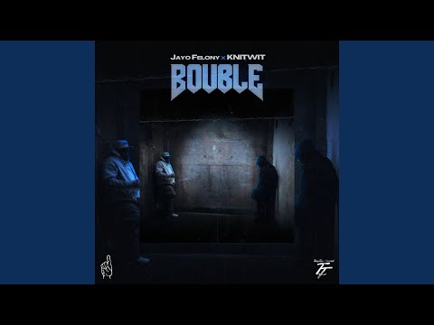 BOUBLE (feat. Jayo Felony)