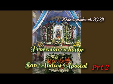Procesión en honor a San Andrés Apóstol parte 2 (Feria patronal San Andrés Tepetlapa Oaxaca 2023)