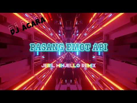 JERIL MINJELLO - PASANG EMOT API - NEW REMIX 2024
