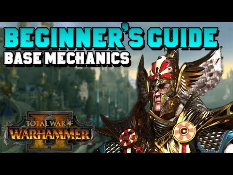 Beginner's Guide - Total War: Warhammer 2 - Base Mechanics (Skills, Settlements, Diplomacy)