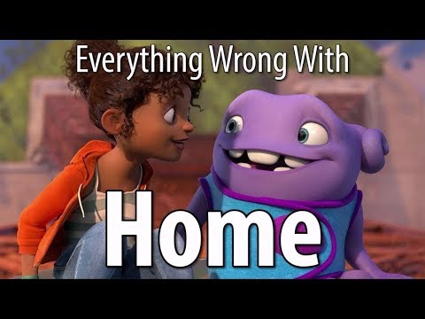 Everything Wrong With Home In 17 Minutes Or Less