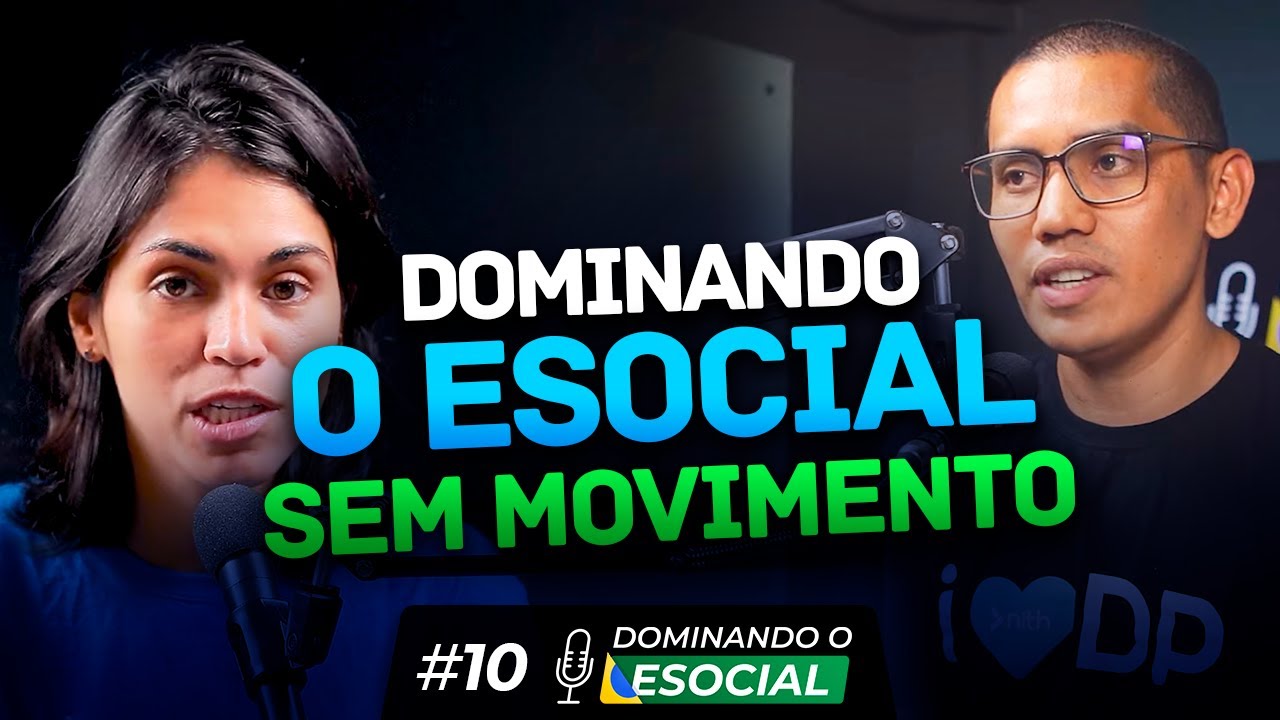 eSocial sem movimento: quando informar?  | Dominando o eSocial | PodCast #10