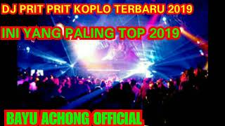 Download lagu DJ PRIT PRIT KOPLO TERBARU 2019 (INI BARU DJ PRIT PRIT PALING TOP) mp3