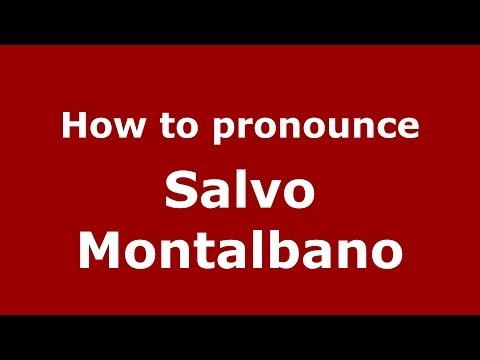 How to pronounce Salvo Montalbano (Italian/Italy) - PronounceNames.com