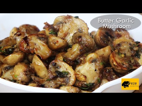 Butter Garlic Mushrooms || Delicious Garlic Mushroom Recipe || Starter Recipe