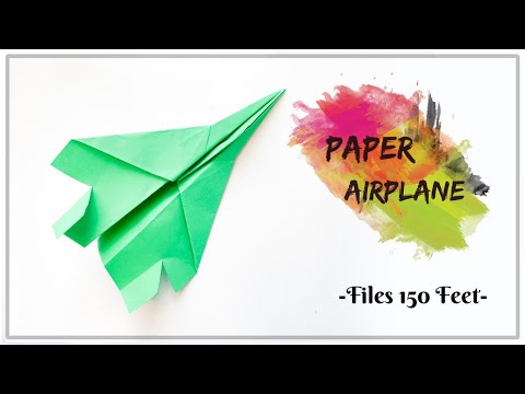How to make a paper Airplane  that Flies over 150 FEET !
