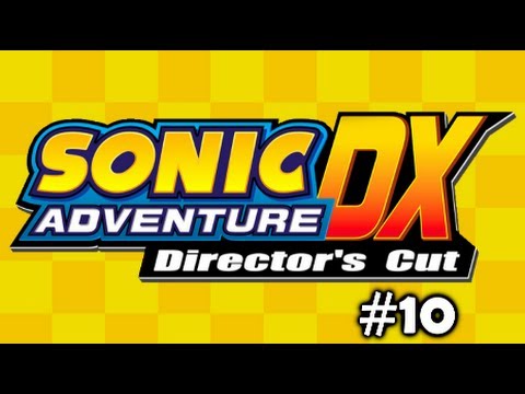 Matt and KRKFilms Play: Sonic Adventure DX - Part 10 (Sonic's Story)