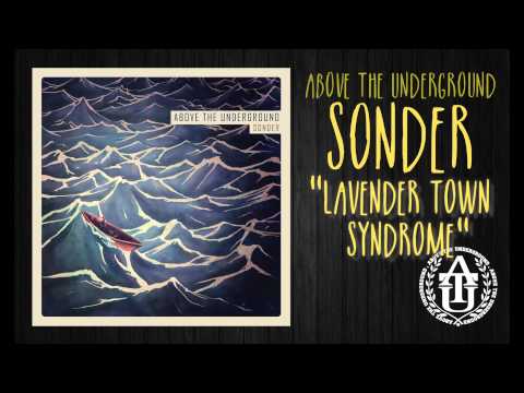 Above The Underground - Lavender Town Syndrome