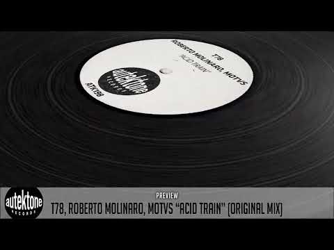 T78, Roberto Molinaro, MOTVS "Acid Train" (Preview) (Autektone Records) [Techno] [Peak Time]
