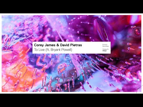 Corey James & David Pietras - To Live (ft. Bryant Powell) (Extended Mix)