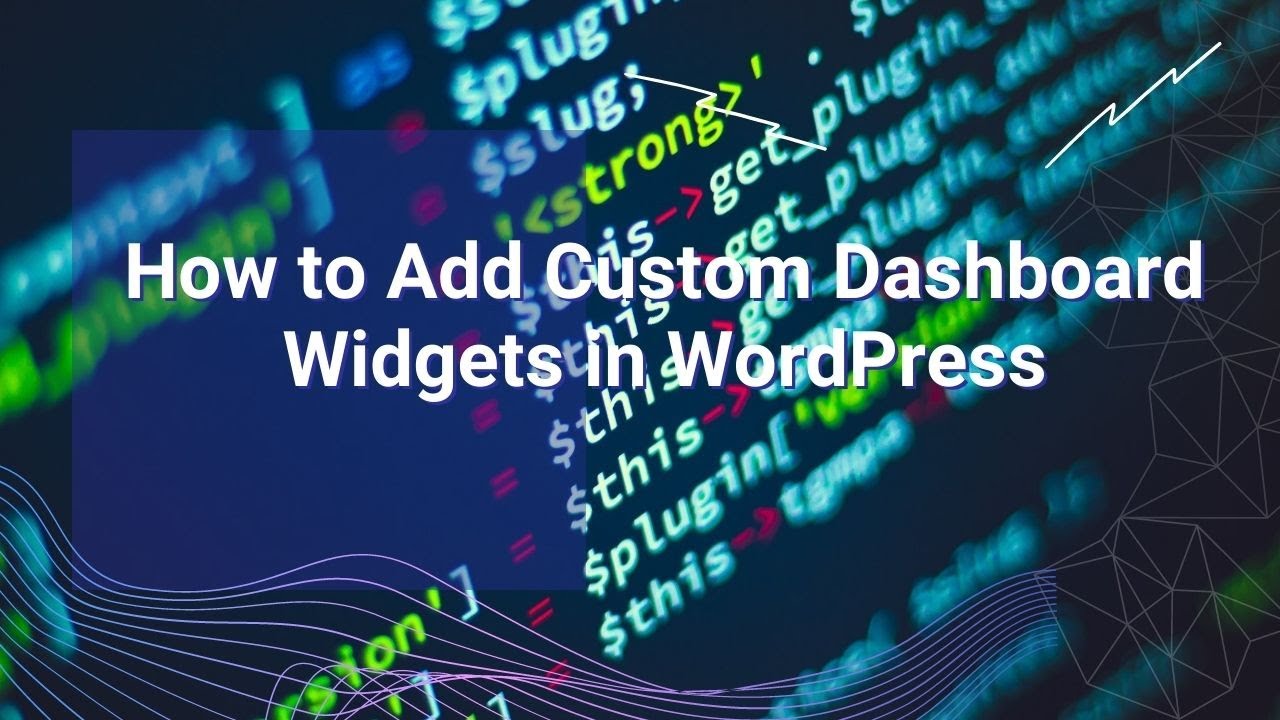 How to Add Custom Dashboard Widgets in WordPress