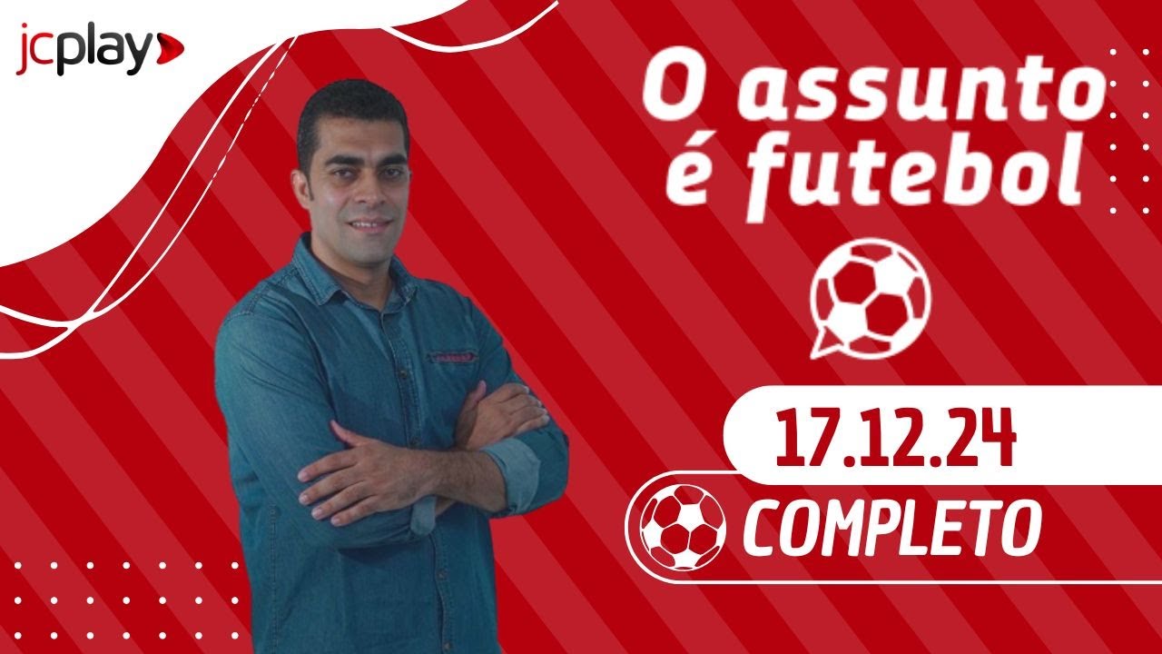 O ASSUNTO É FUTEBOL com ALEXANDRE COSTA e o ESCRETE DE OURO 17/12/24